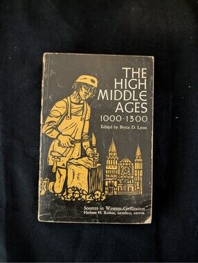 1964 The High Middle Ages 1000-1300 Bryce Lyon Sources in Western Civilization